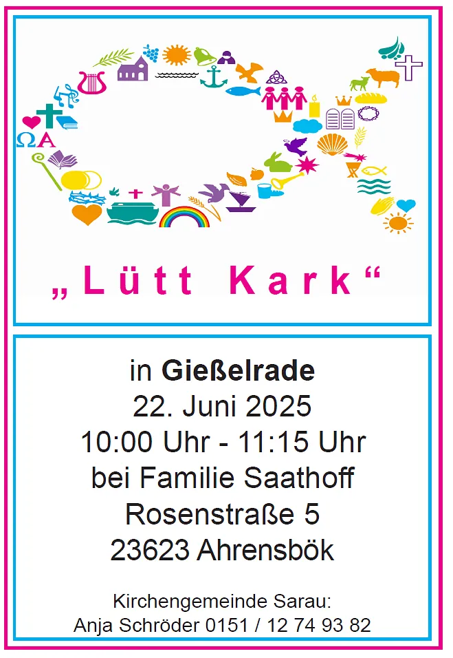 Lütt Kark am 22.06.2025 um 10:00 Uhr. Diesmal in Gießelrade auf dem Hof der Familie Saathoff